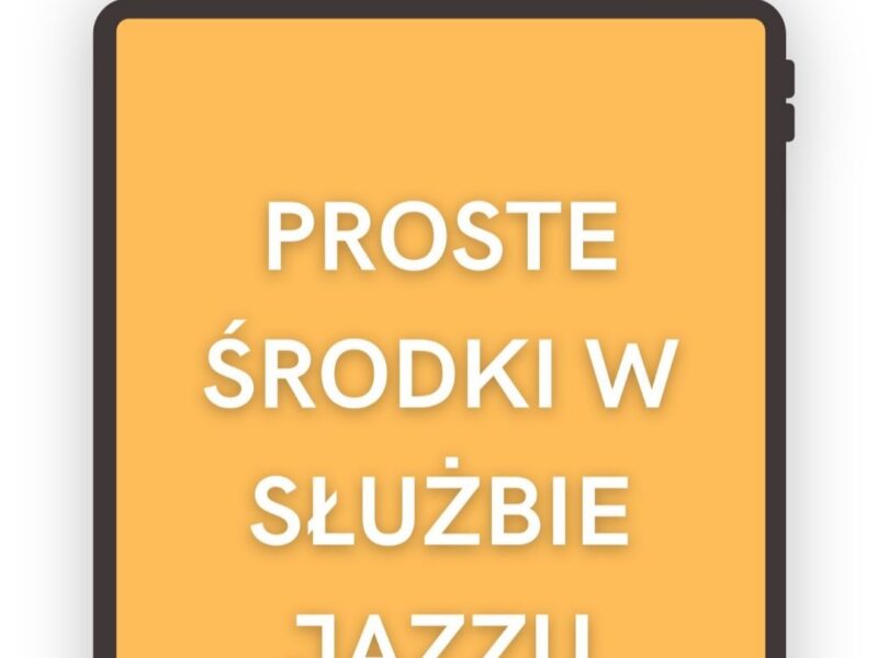 Proste środki w służbie jazzu - Prof. Maciej Sikała